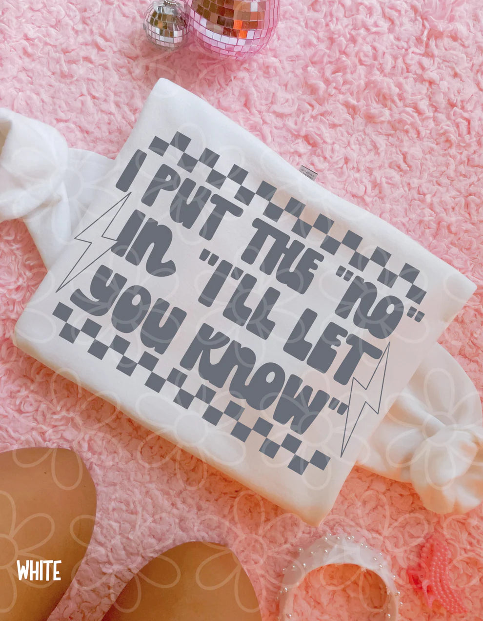 I Put The No In I'll Let You Know Tee